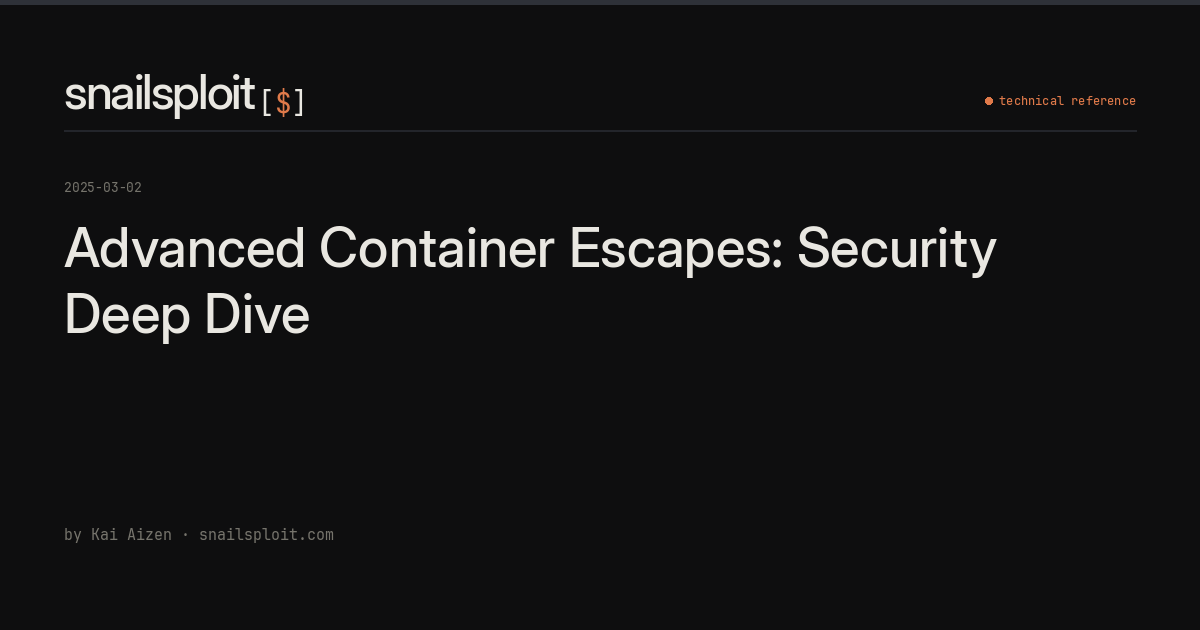 Advanced Container Escapes: Security Deep Dive | SnailSploit
